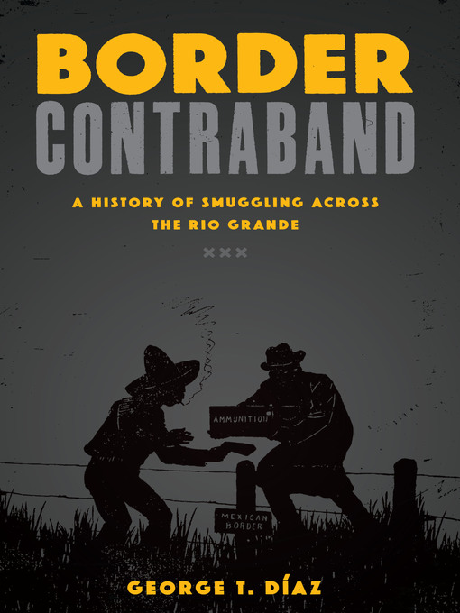 Title details for Border Contraband by George T. Díaz - Available